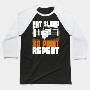 Eat Sleep 3D Print Repeat Baseball T-Shirt